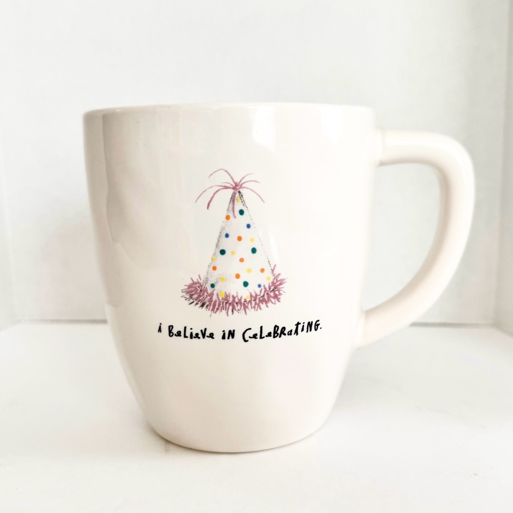 Rae Dunn Coffee Tea Mug I Believe In Celebrating